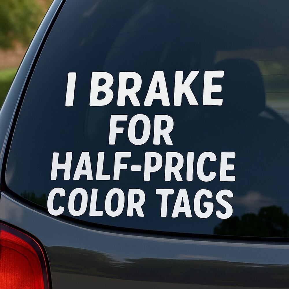 Thrift Lover Vinyl Car Decal “I Brake For Half-Price Color Tags” White Sticker